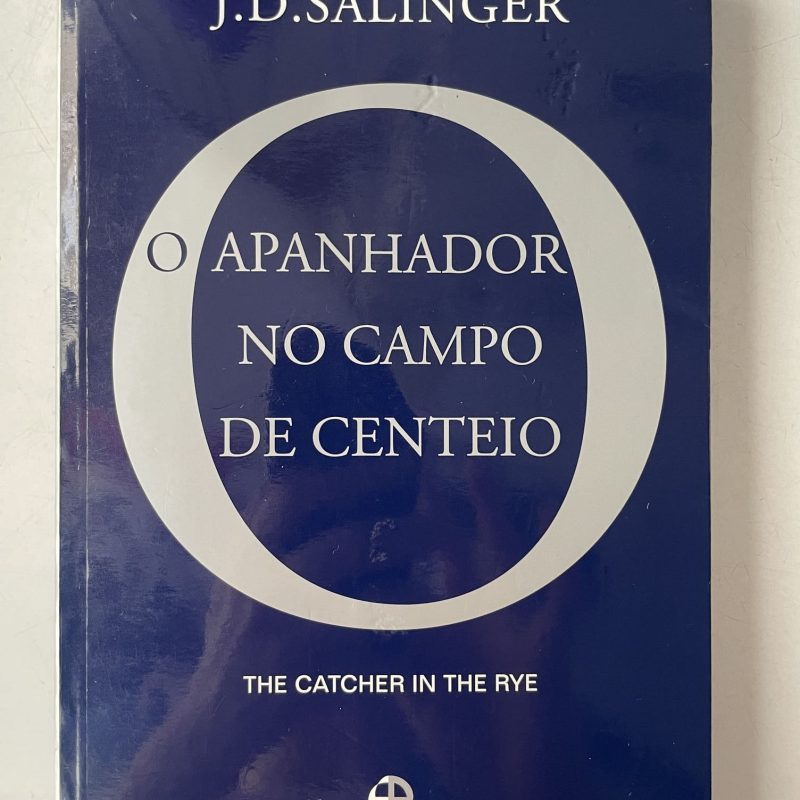 O Apanhador No Campo De Centeio - J. D. Salinger