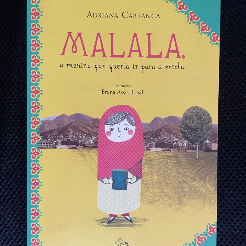 Malala, a menina que queria ir para a escola - Adriana Carranca